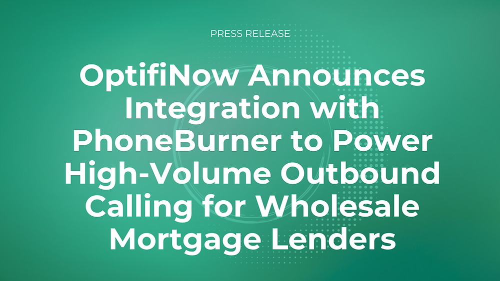 OptifiNow Announces Integration with PhoneBurner to Power High-Volume Outbound Calling for Wholesale