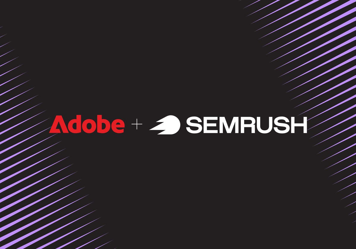 Adobe Completes Semrush Acquisition, Strengthening CX Enterprise with Enhanced Brand Visibility