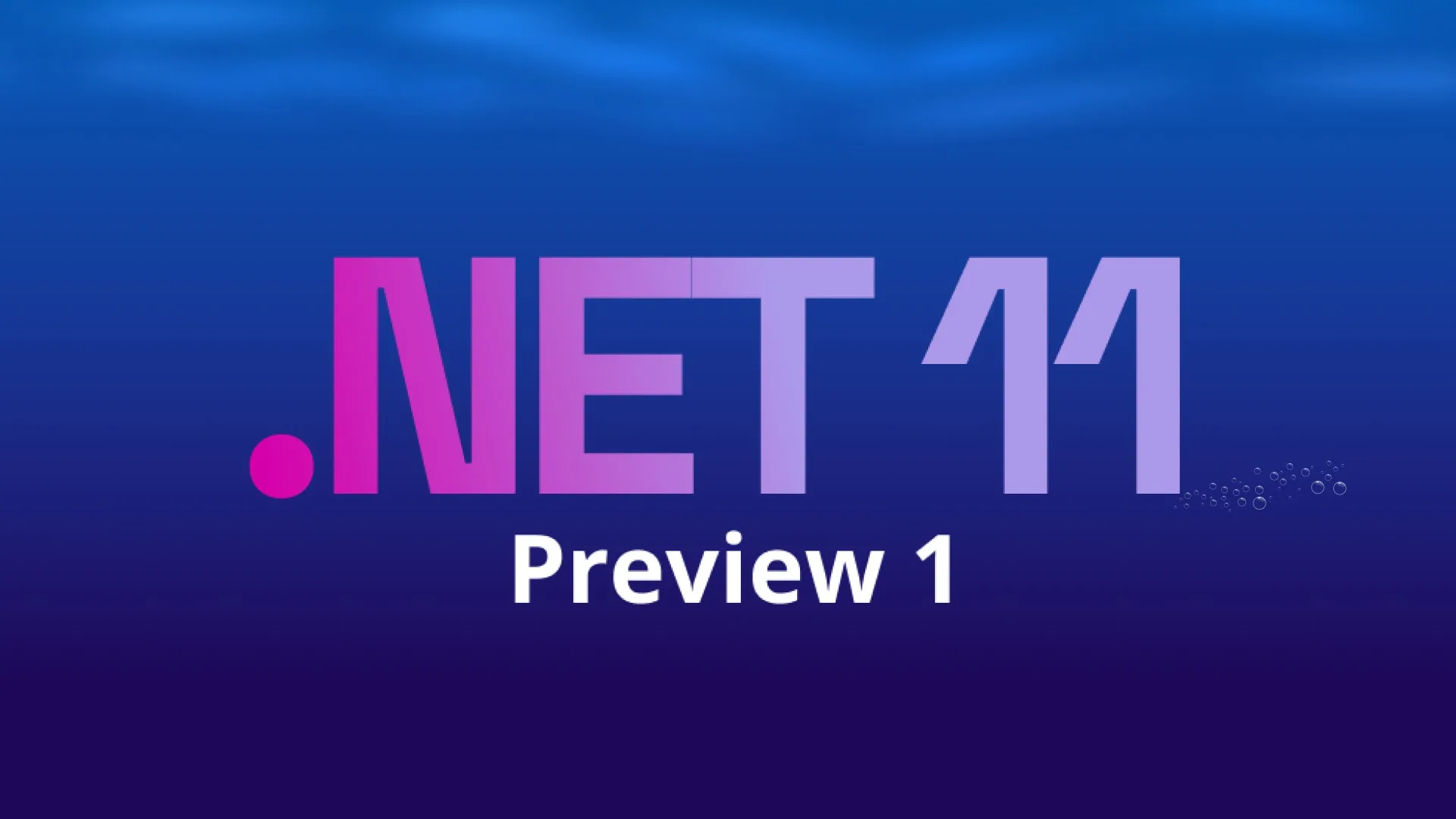 Announcing .NET 11 Preview 1