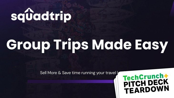 Pitch Deck Teardown: SquadTrip’s $1.5M pre-seed deck