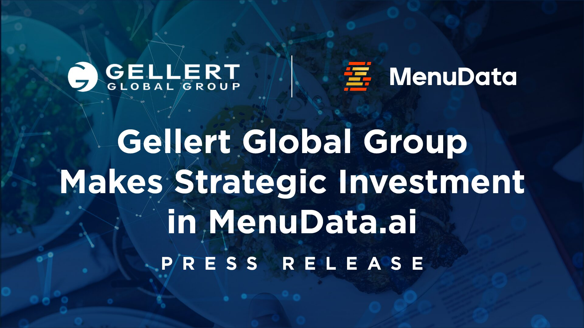 Gellert Global Group Makes Strategic Investment in MenuData.ai, the Leading Food and Beverage Intelligence Platform