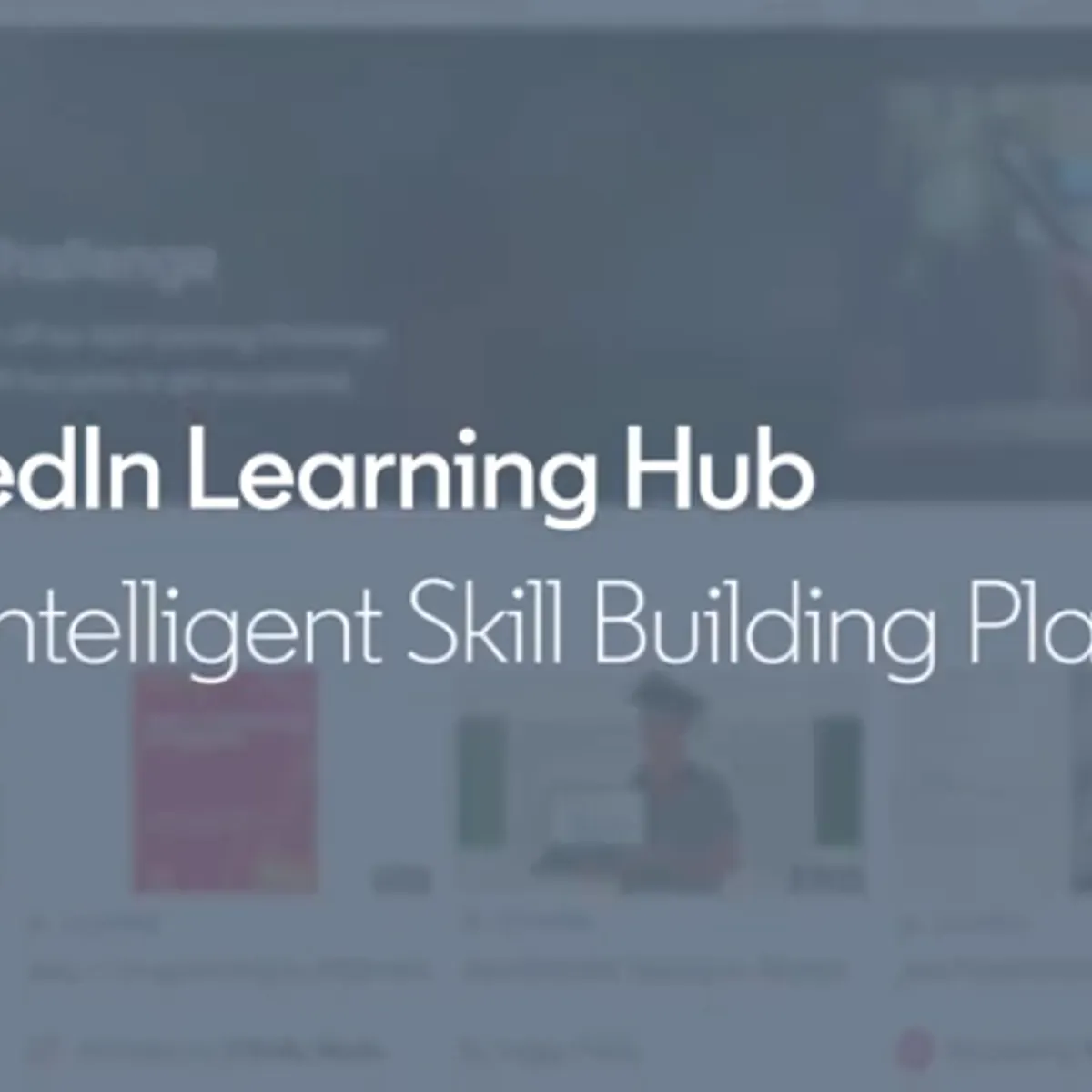 LinkedIn Announces 'LinkedIn Learning Hub' to Provide More Comprehensive Skills Development Pathways