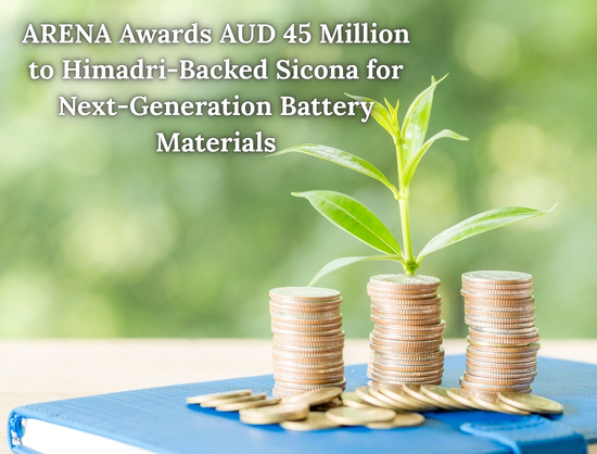 Sicona Secures AUD 45 Million ARENA Funding to Advance Silicon-Carbon Battery Materials