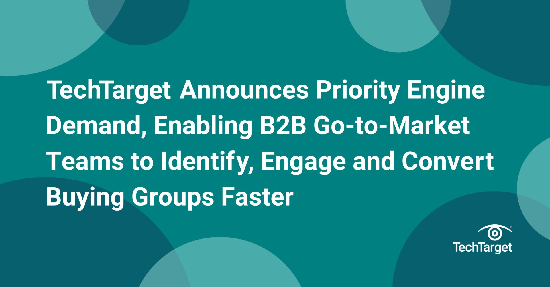 TechTarget Announces Priority Engine Demand, Enabling B2B Go-to-Market Teams to Identify, Engage and Convert Buying Groups Faster