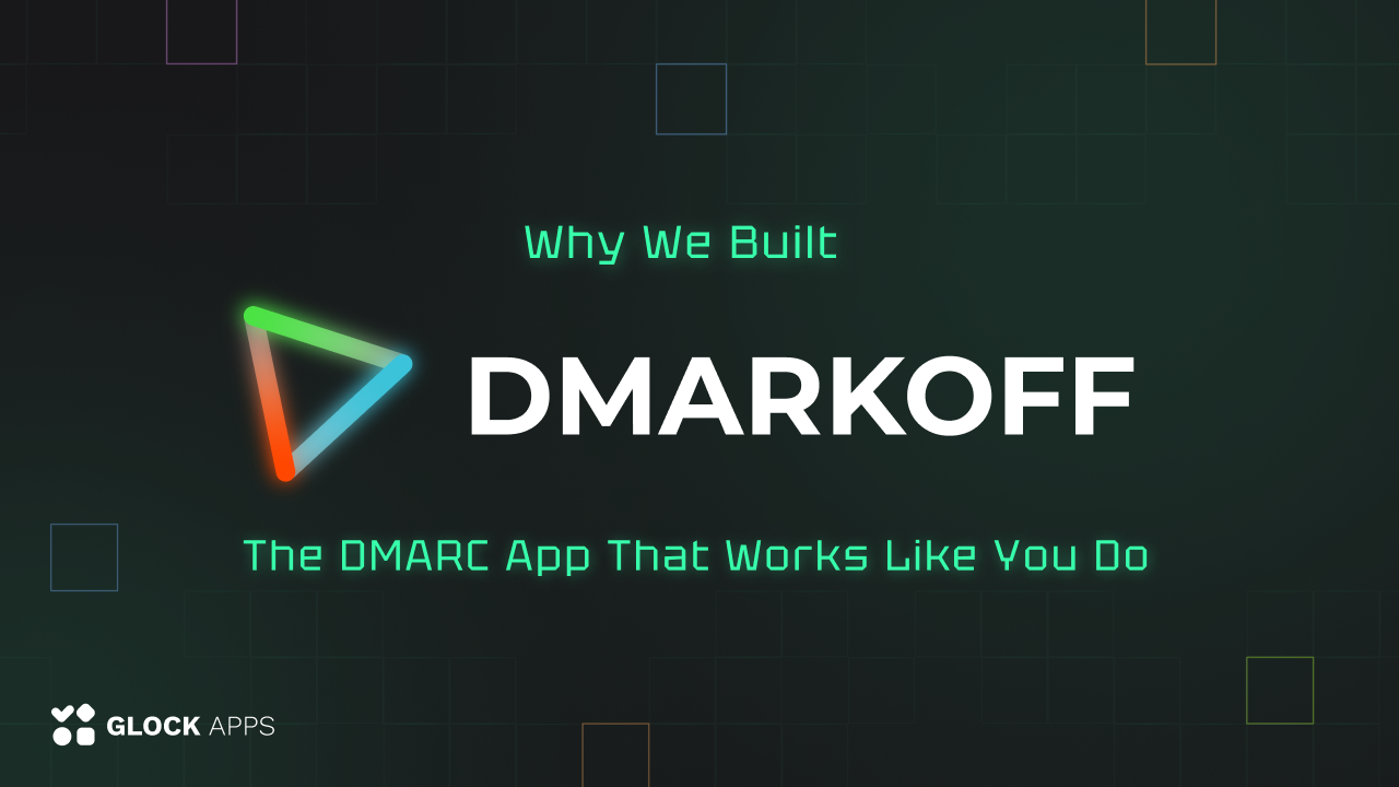 GlockApps Introduces DMARKOFF