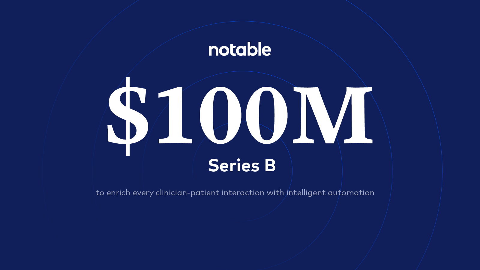 Notable Raises M Series B to Expand Intelligent Automation in Healthcare