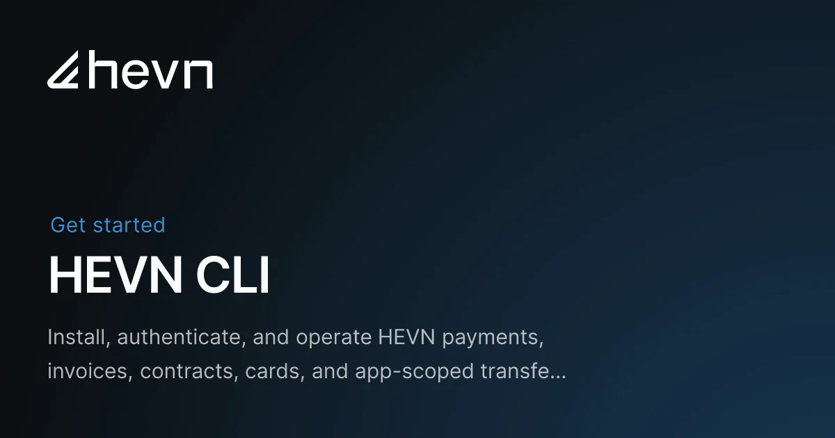 HEVN Docs: HEVN CLI for AI agents and automation