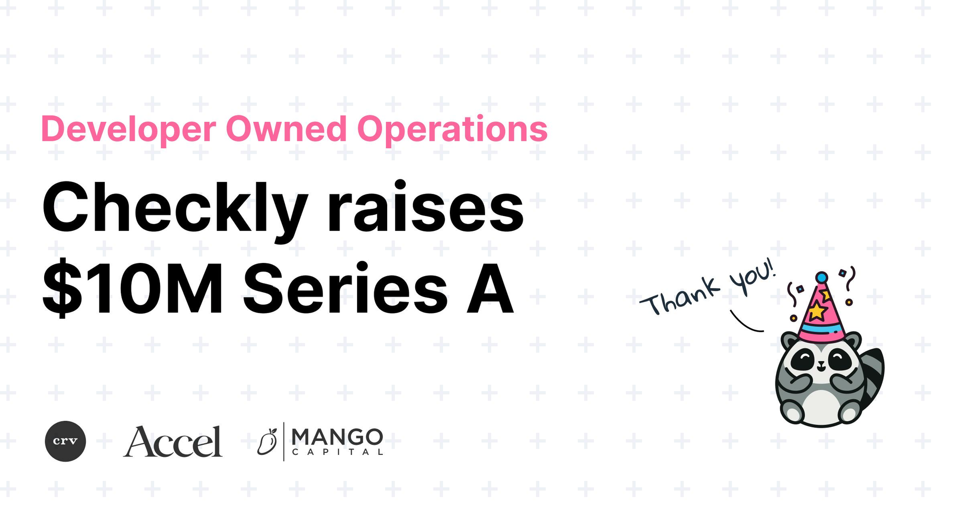 Checkly raises $10M for Developer Owned Operations