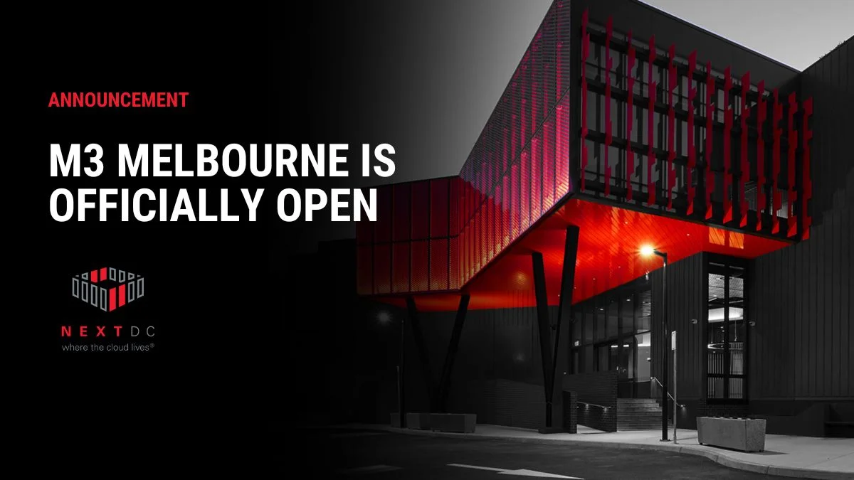NEXTDC Opens $1.5B Sovereign DC in Melbourne | NEXTDC
