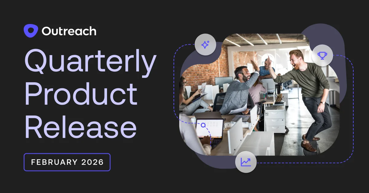 Outreach February 2026 Product Release: AI That Understands and Acts