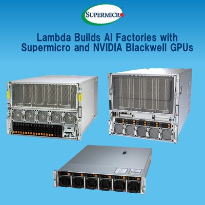 Lambda Builds AI Factories with Supermicro NVIDIA Blackwell GPU Server Clusters
