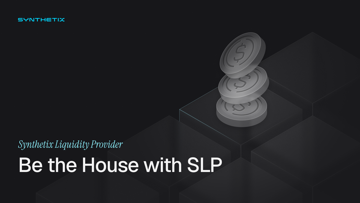Be the House With Synthetix Liquidity Provider