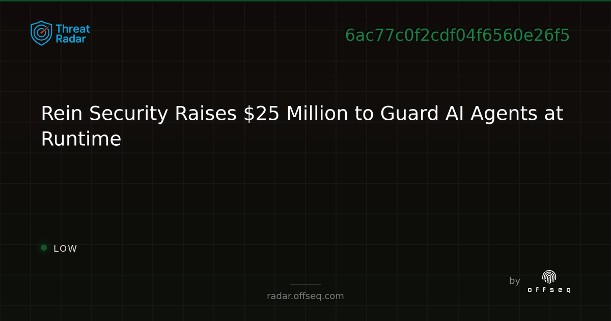 Rein Security Raises $25 Million to Guard AI Agents at…