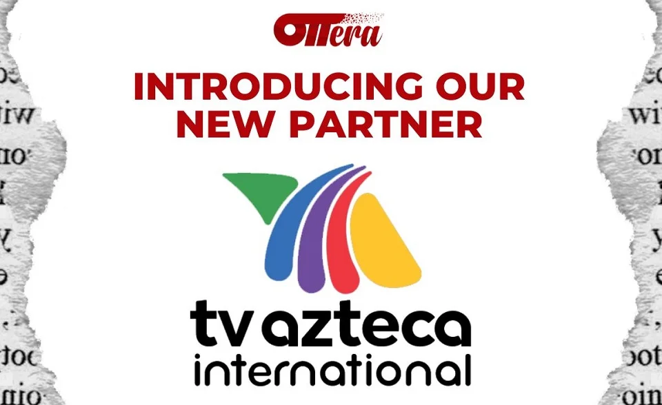 OTTera Partners with TV Azteca