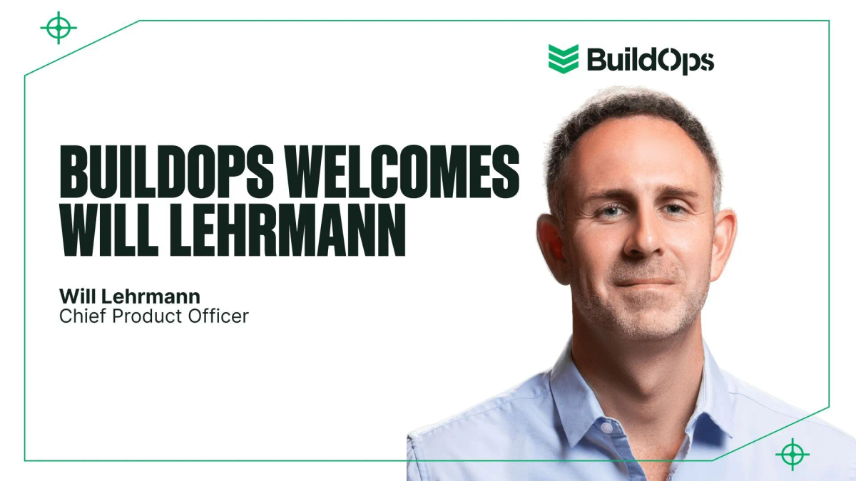 BuildOps Names Procore Veteran Will Lehrmann as Chief Product Officer