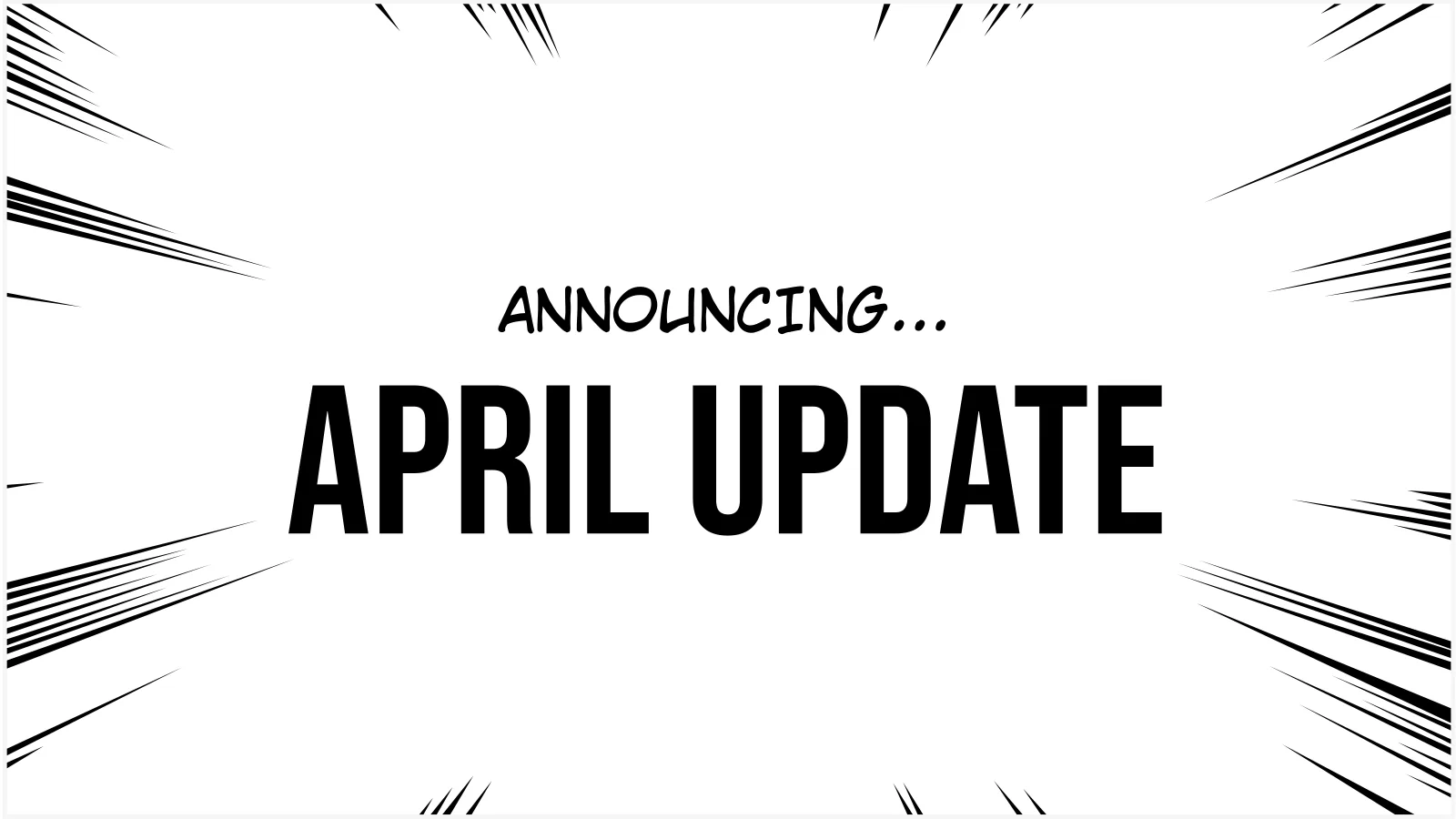 The April Update: Captain Takes the Helm