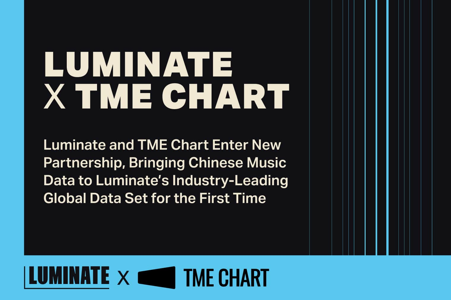 Luminate and TME Chart Enter New Partnership, Bringing Chinese Music Data to Luminate's Industry-Leading Global Data Set for the First Time