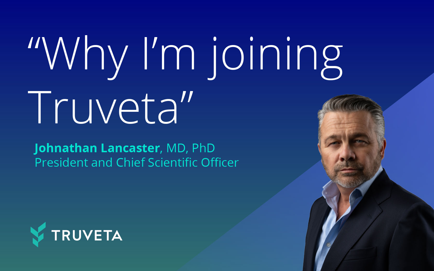 Why I'm joining Truveta