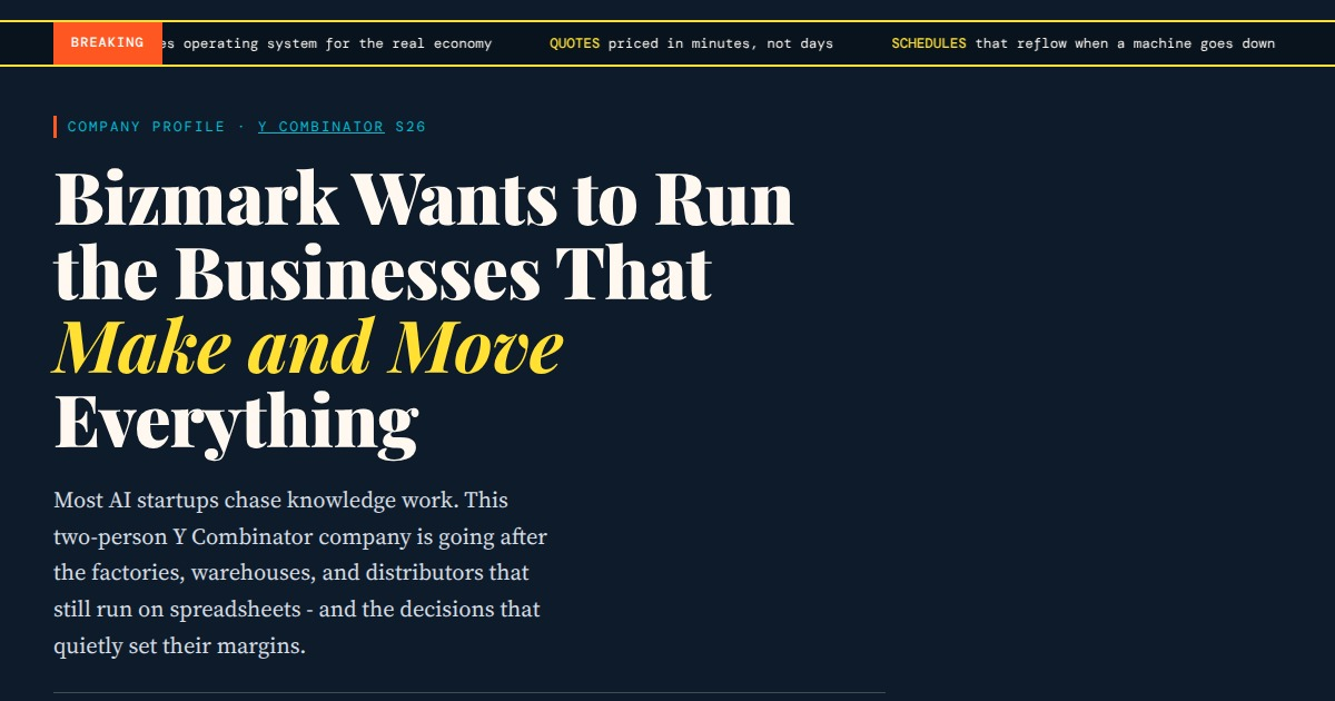 Bizmark Wants to Run the Businesses That Make and Move Everything
