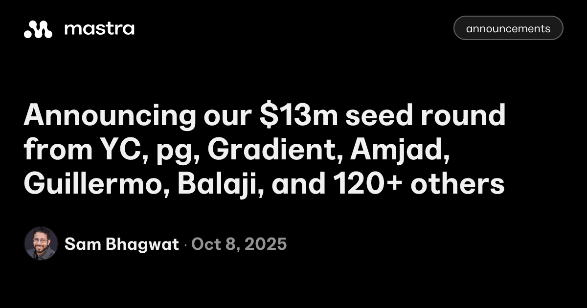 Announcing our m seed round from YC, pg, Gradient, and 120+ others