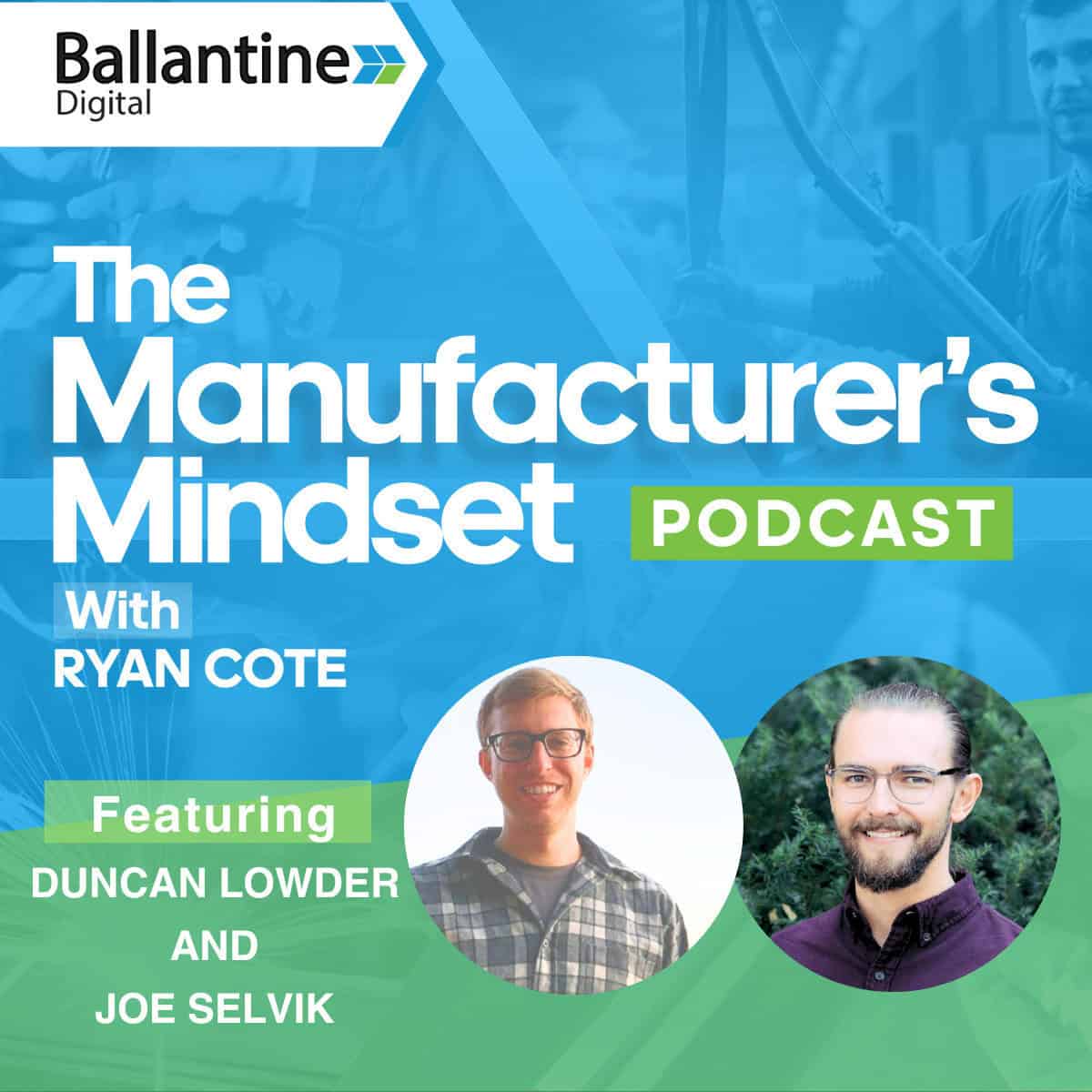 Joe Selvik and Duncan Lowder: From Software to Manufacturing - the Evolution of FixturFab