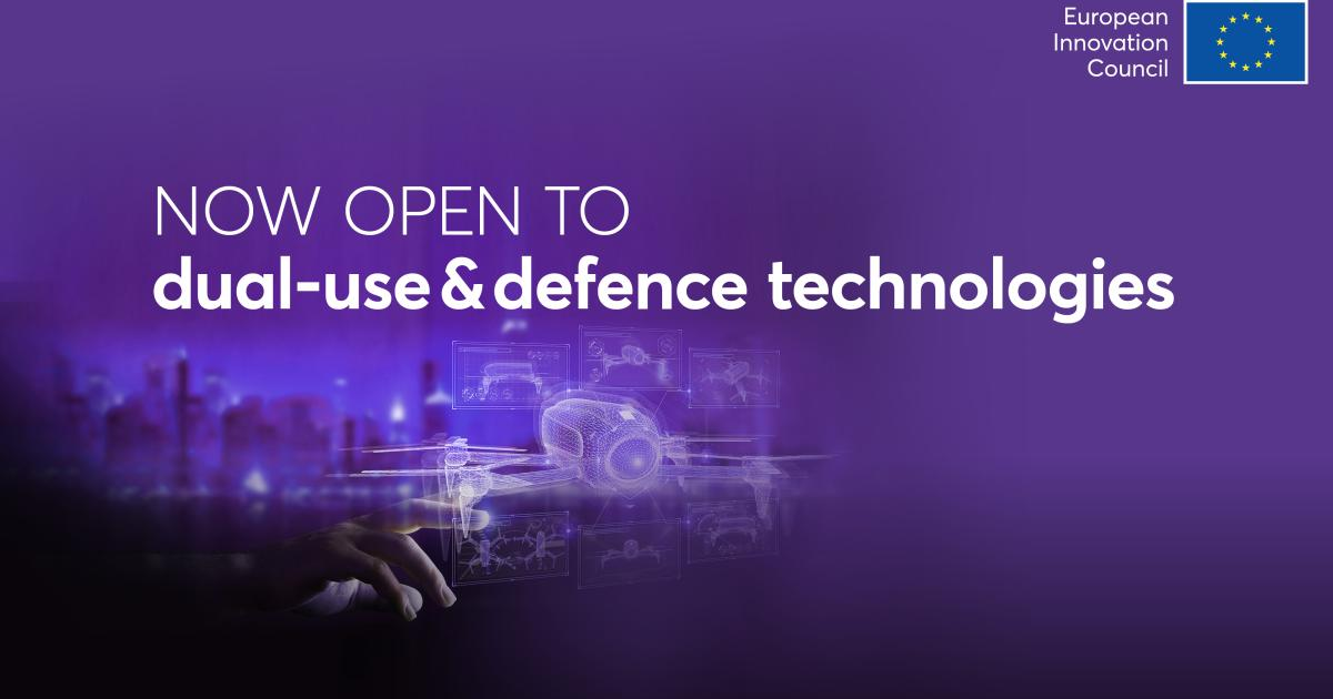 The European Innovation Council opens to defence and dual-use technologies