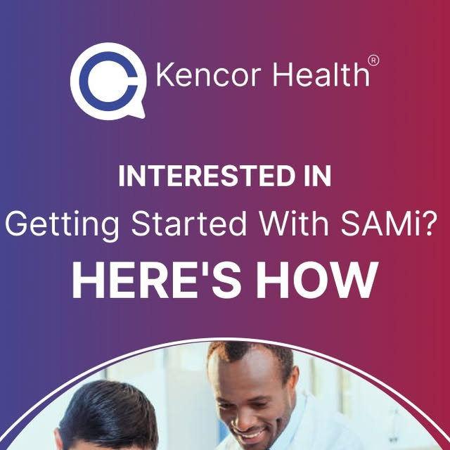 Kencor Health SAMi™ is an AI-enabled remote patient monitoring companion