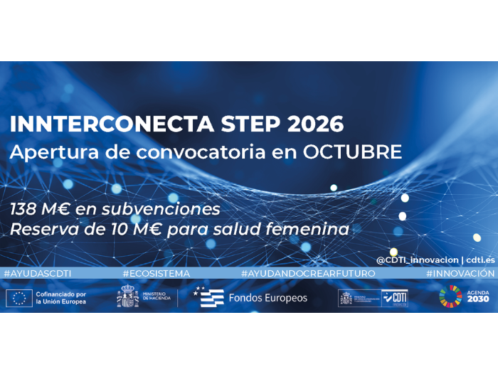 CDTI announces the opening of the INNTERCONECTA STEP 2026 call, with €138 million in grant