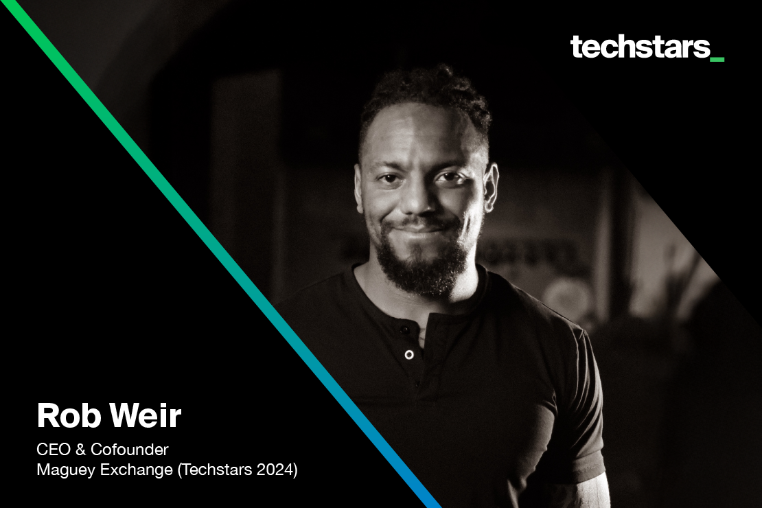Maguey Exchange Cofounder and CEO Rob Weir Shares Three Critical Founder Lessons