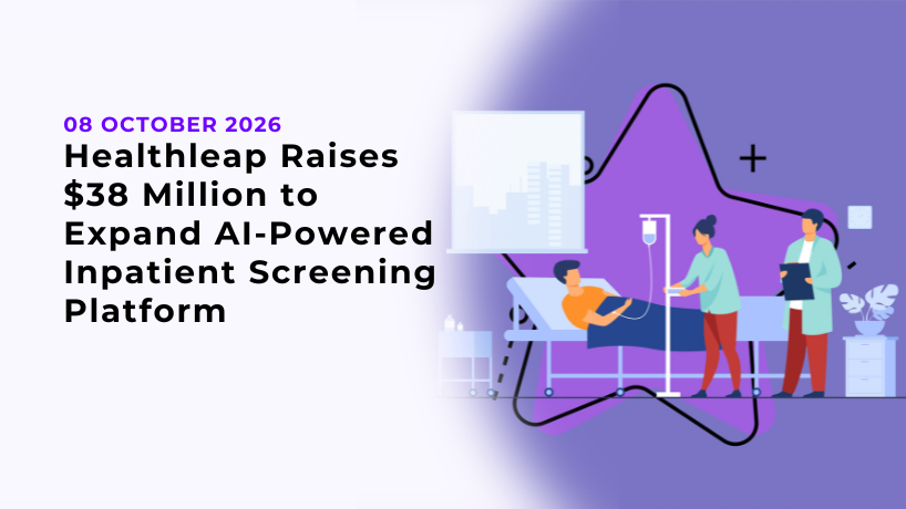 Healthleap Raises $38 Million to Expand AI-Powered Inpatient Screening Platform