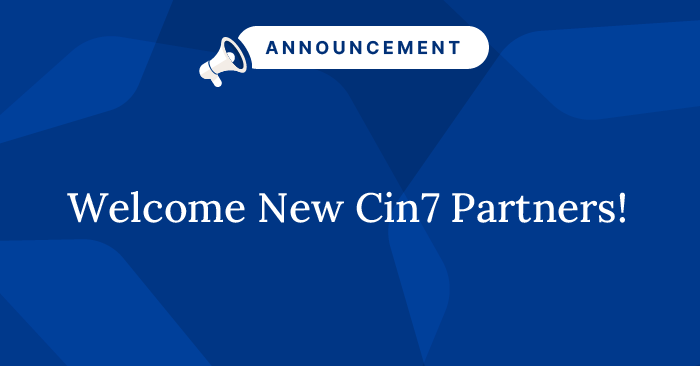 Welcoming Our Newest Partners to the Cin7 Ecosystem