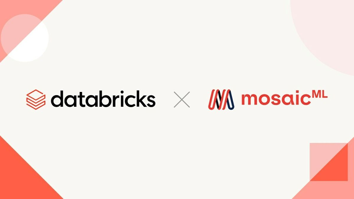 Databricks is acquiring MosaicML for a jaw-dropping $1.3 billion