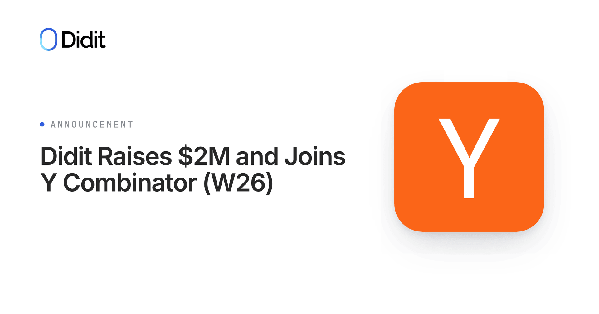 Didit Raises $2M & Joins Y Combinator W26!.