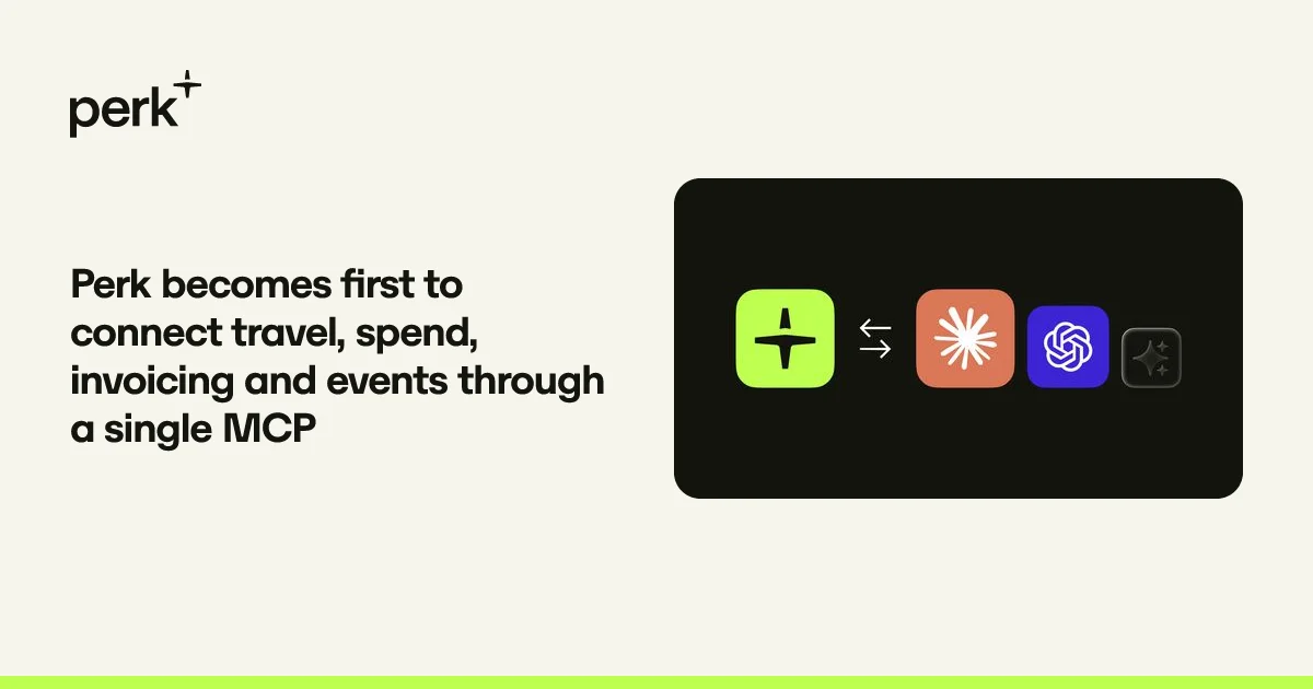 Perk becomes first to connect travel, spend, invoicing and events through a single MCP
