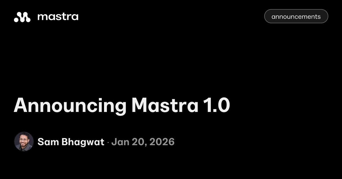 Announcing Mastra 1.0