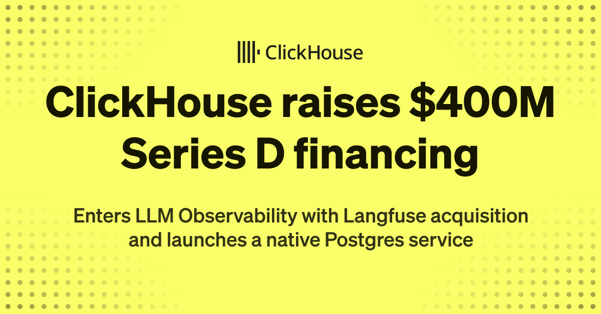 ClickHouse raises M Series D led by Dragoneer to accelerate expansion across analytics and AI infrastructure