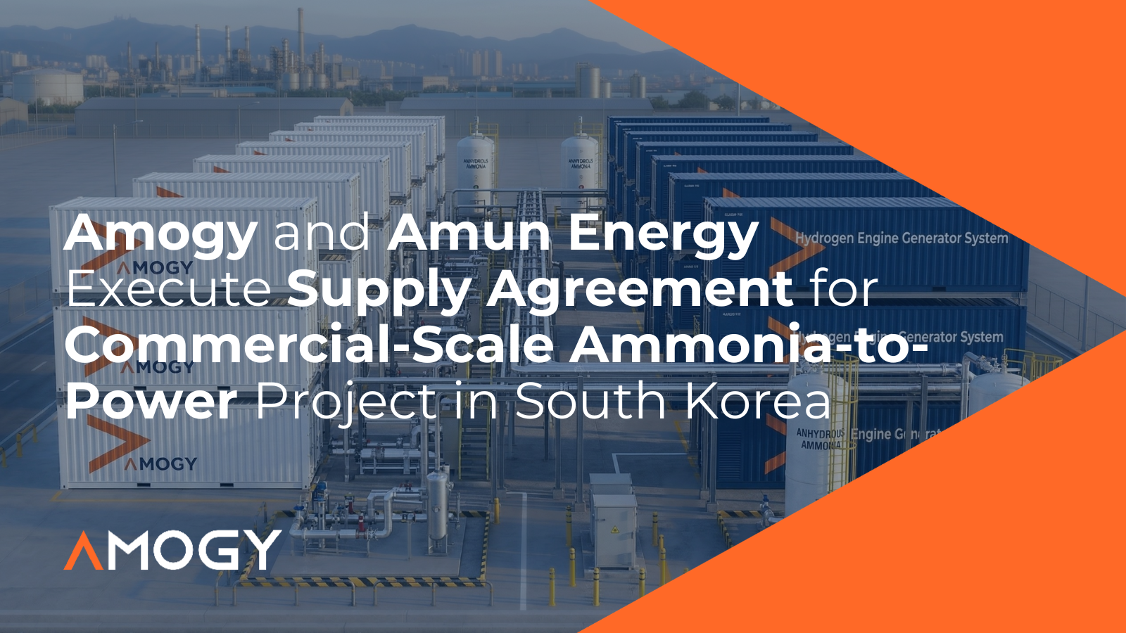 Amogy and Amun Energy Execute Supply Agreement for Commercial-Scale Ammonia-to-Power Project in South Korea