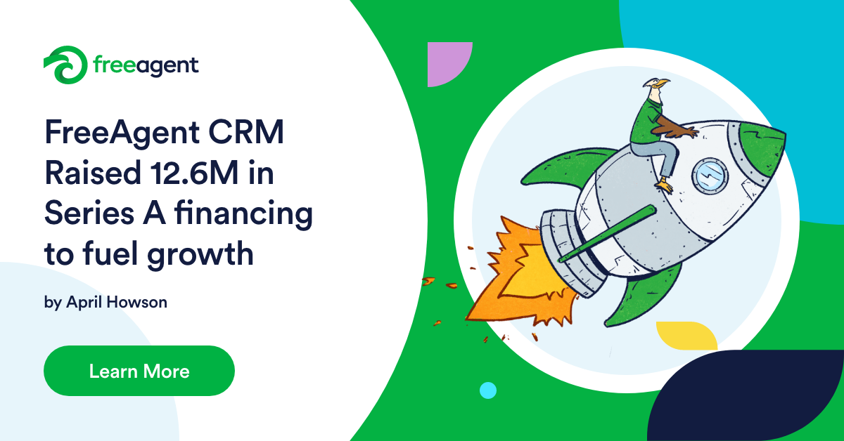 FreeAgent CRM Raises $12.6M Series A to Fuel Growth