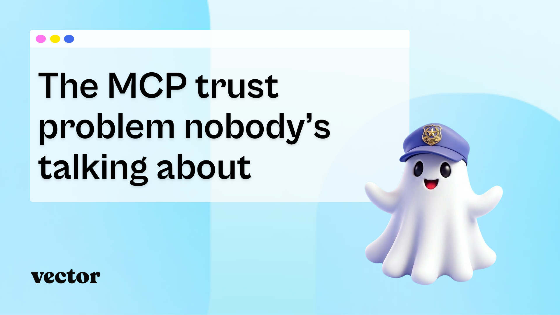 The MCP trust problem nobody’s talking about