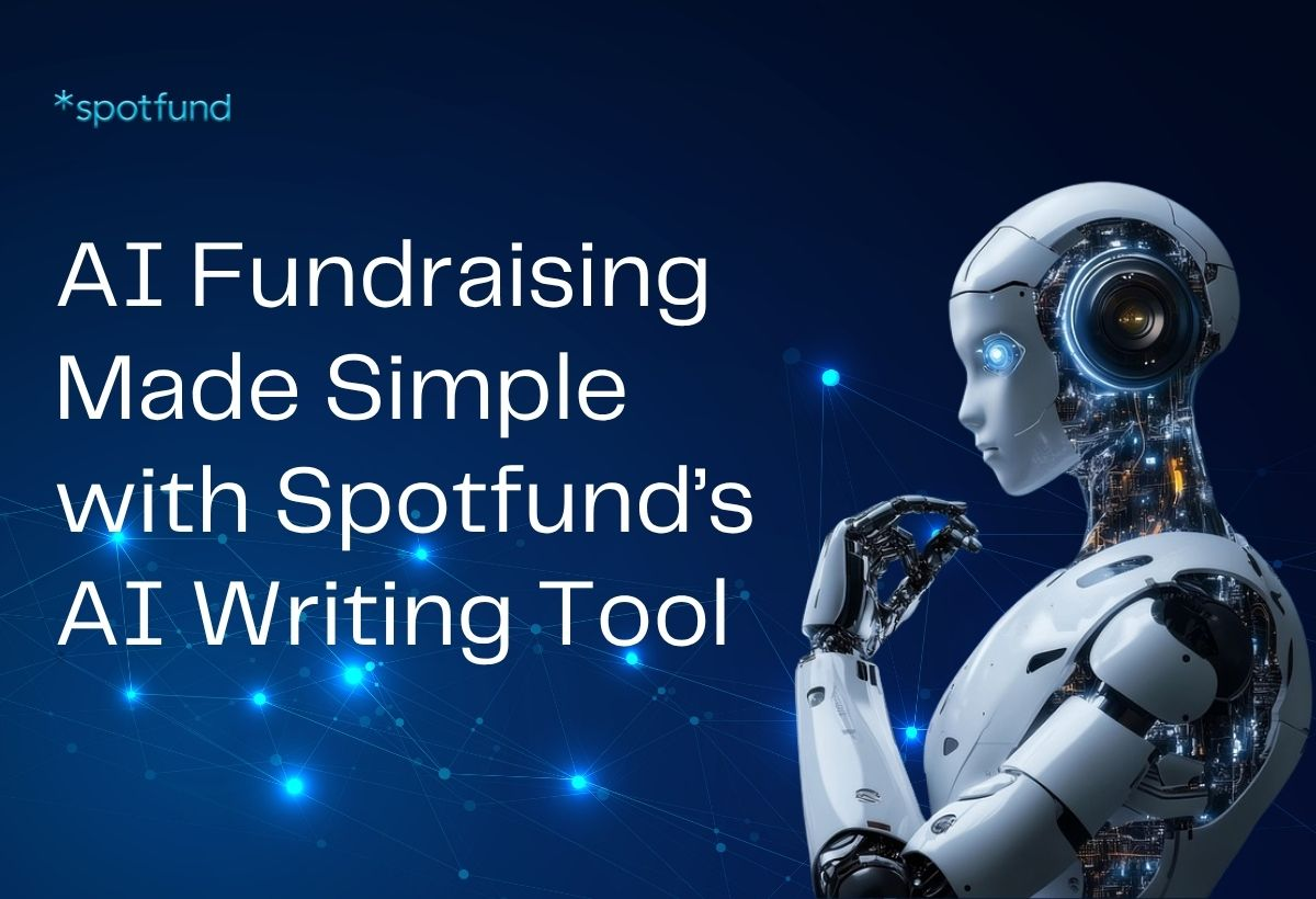 AI Fundraising Made Simple with Spotfund's AI Writing Tool