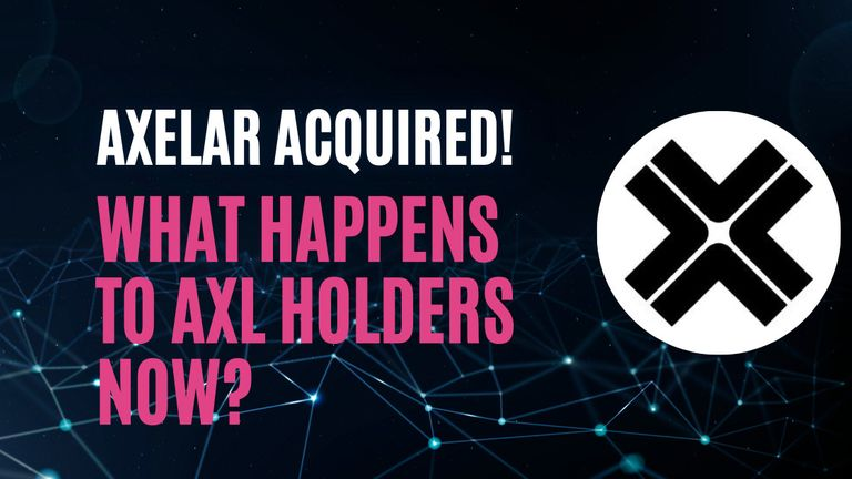 Is This the End for AXL Token Holders? Axelar Without Its Creators