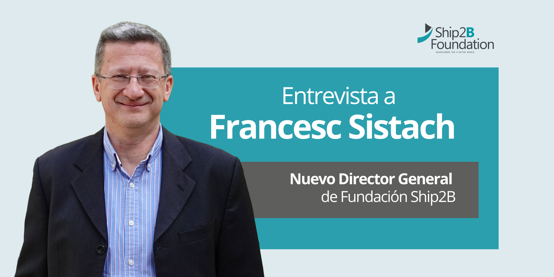 Francesc Sistach, nuevo director general de Fundación Ship2B
