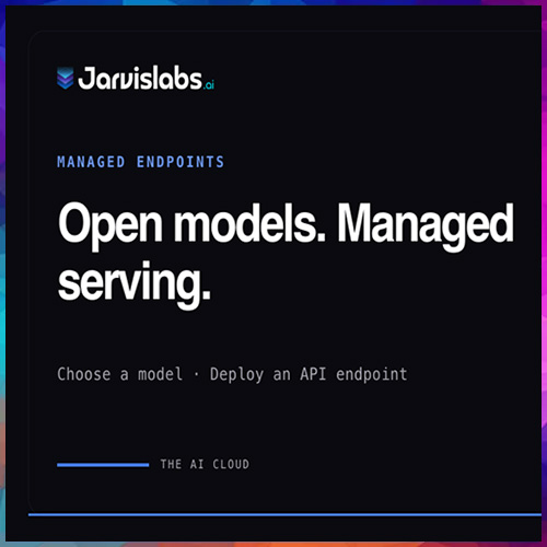 Jarvislabs.ai launches Managed Endpoints to deploy