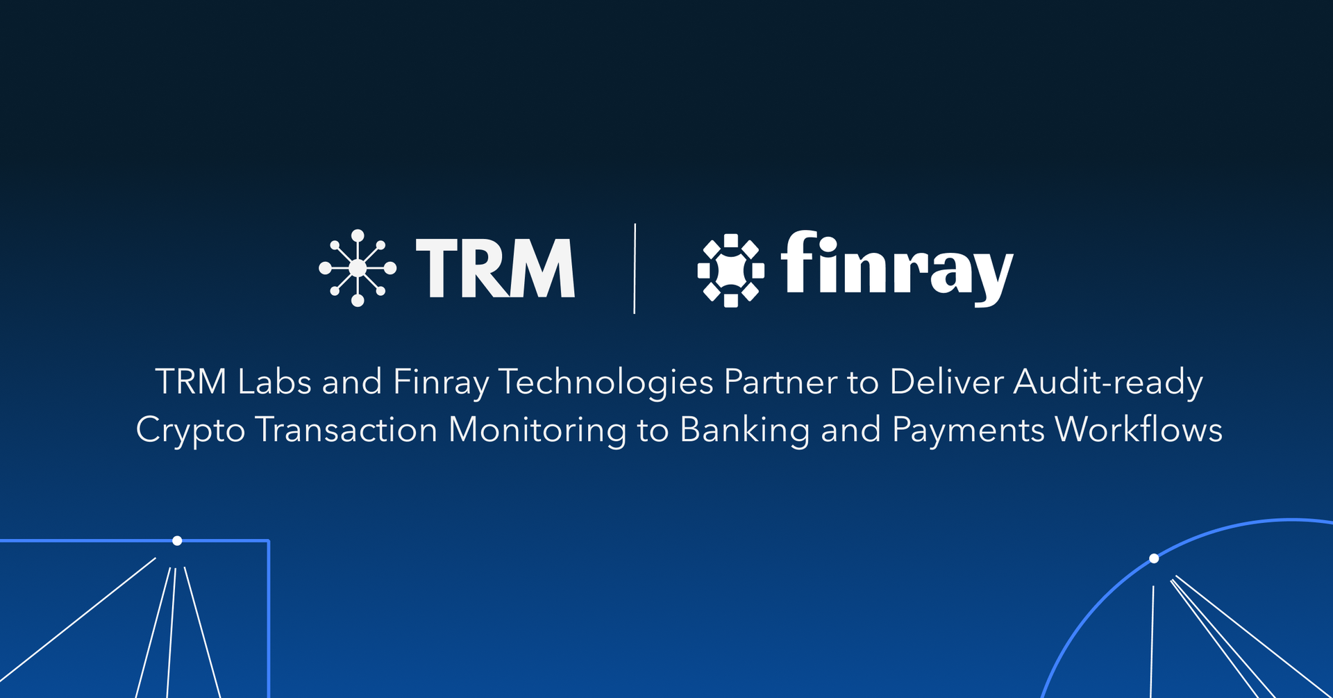 TRM Labs and Finray Technologies Partner to Deliver Audit-ready Crypto Transaction Monitoring to Banking and Payments Workflows