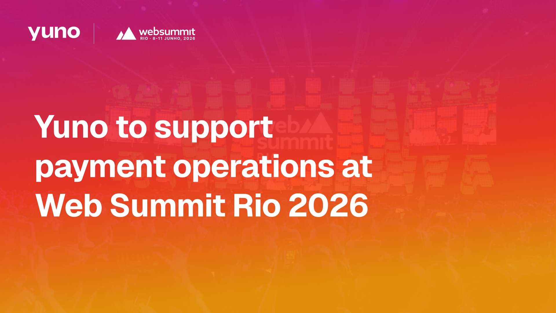Yuno to support payment operations at Web Summit Rio 2026