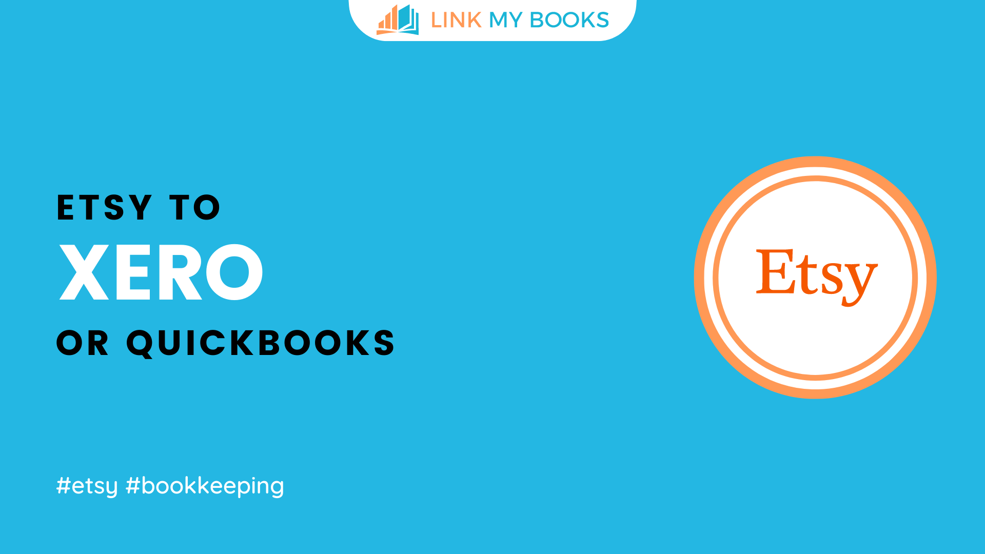 Etsy to Xero or QuickBooks - Link My Books Software Integration