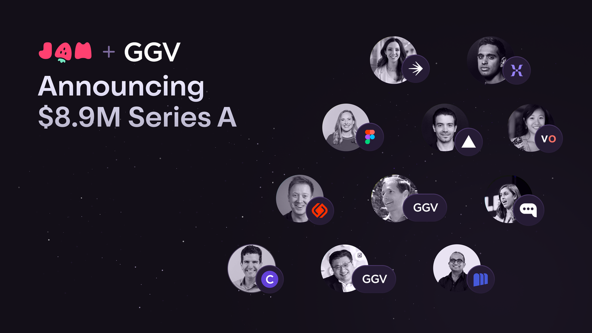 Jam.dev | $8.9M Series A led by GGV