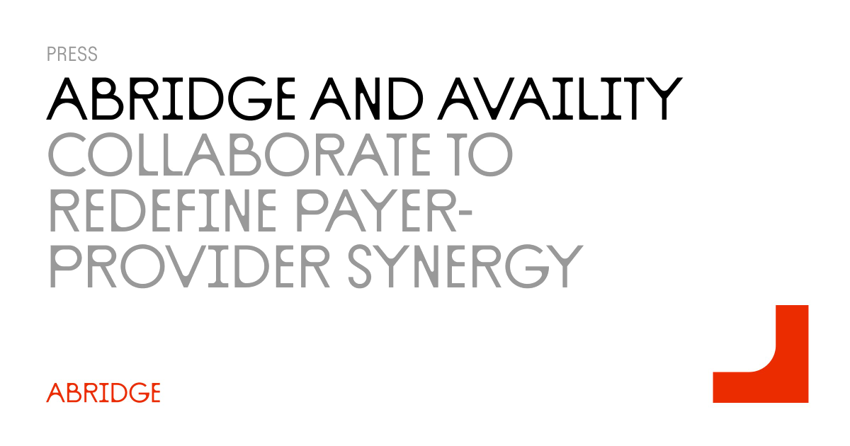 Abridge and Availity collaborate to redefine payer-provider collaboration with real-time prior authorization
