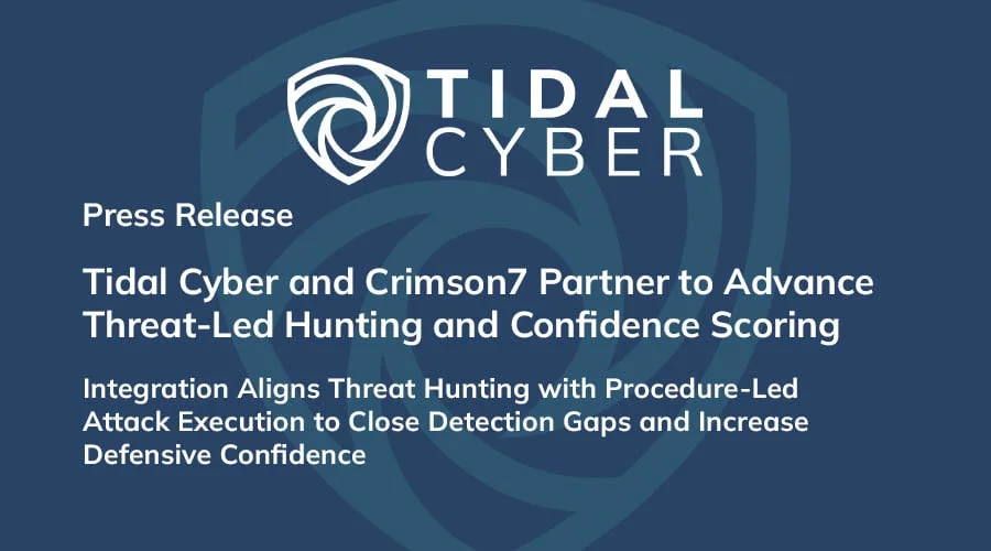 Tidal Cyber and Crimson7 Partner to Advance Threat-Led Hunting and Confidence Scoring