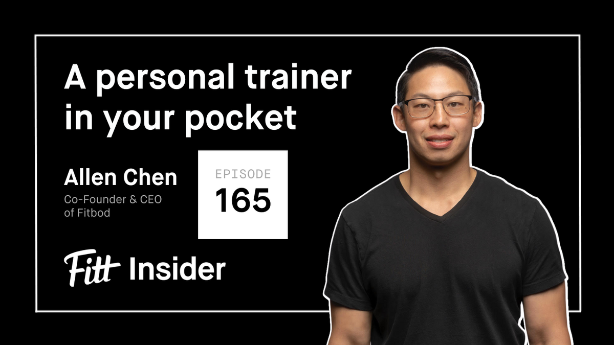#165: Allen Chen, Co-founder & CEO of Fitbod